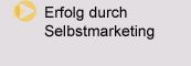 Erfolg durch Selbstmarketing